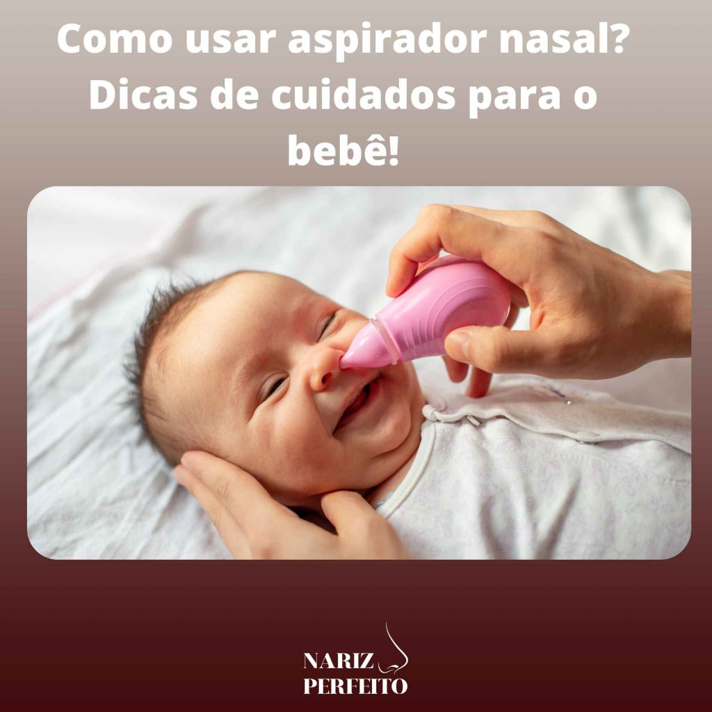 Como usar aspirador nasal? Dicas de cuidados para o bebê!