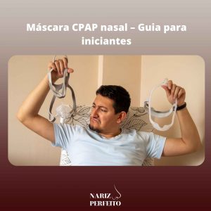 Máscara CPAP nasal – Guia para iniciantes
