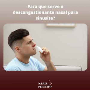 Para que serve o descongestionante nasal para sinusite?