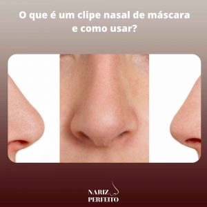 O que é um clipe nasal de máscara e como usar