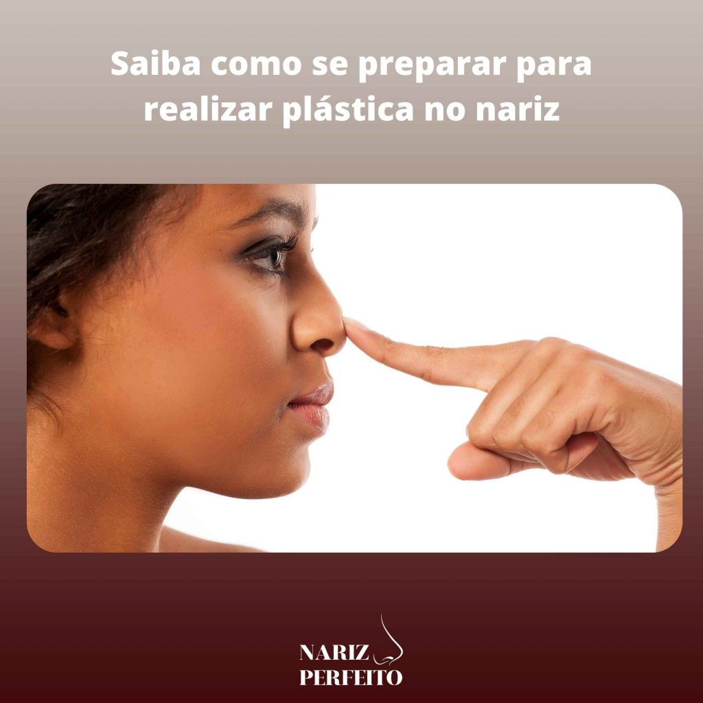 Saiba como se preparar para realizar plástica no nariz