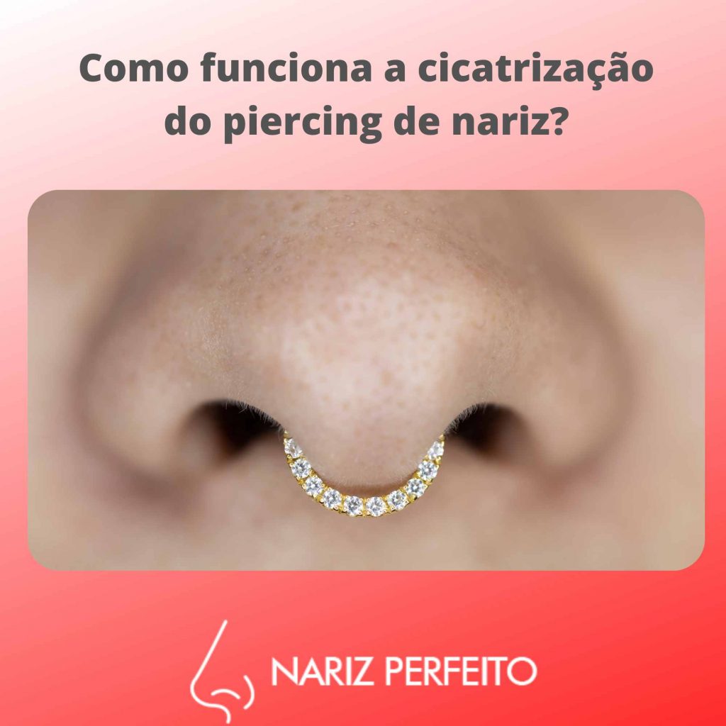 Como funciona a cicatrização do piercing de nariz?