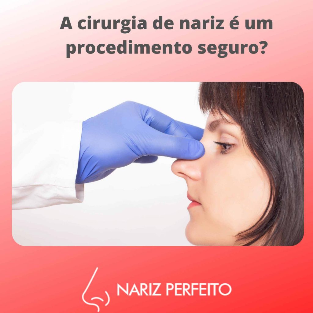 A cirurgia de nariz é um procedimento seguro?