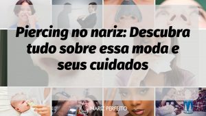 Piercing no nariz: Descubra tudo sobre essa moda e seus cuidados
