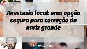 Anestesia local: uma opção segura para correção do nariz grande