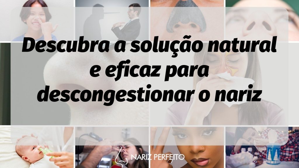 Descubra a solução natural e eficaz para descongestionar o nariz