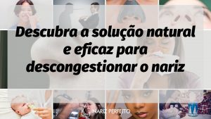 Descubra a solução natural e eficaz para descongestionar o nariz