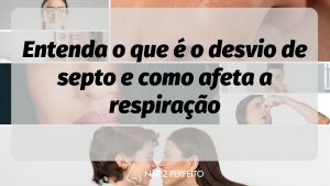 Entenda o que é o desvio de septo e como afeta a respiração