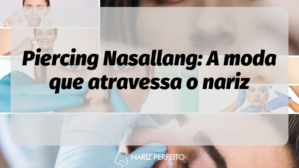Piercing Nasallang: A moda que atravessa o nariz
