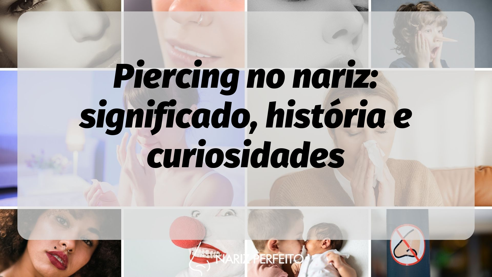Piercing no nariz: significado, história e curiosidades