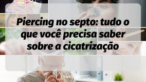 Piercing no septo: tudo o que você precisa saber sobre a cicatrização