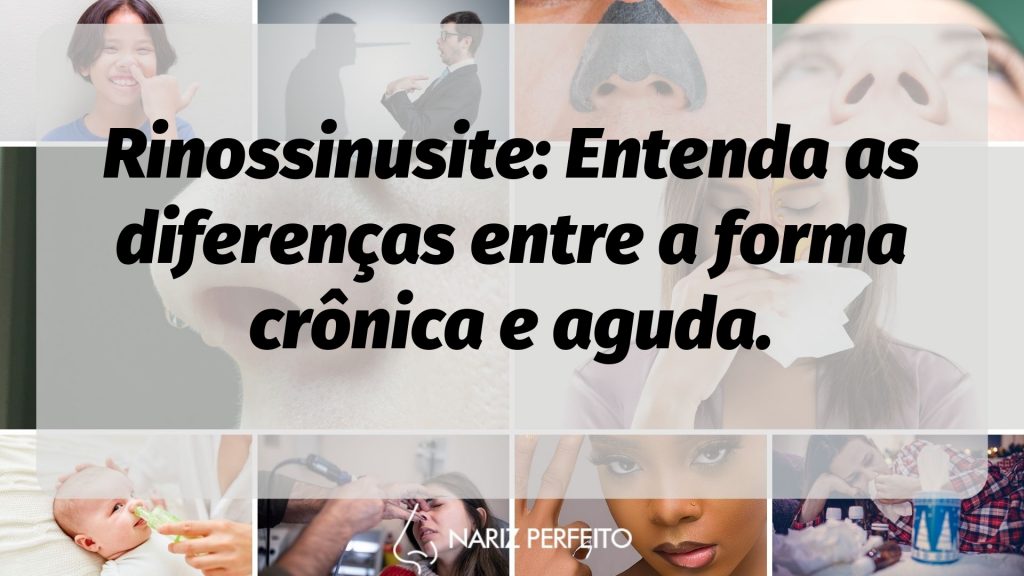 Rinossinusite: Entenda as diferenças entre a forma crônica e aguda.